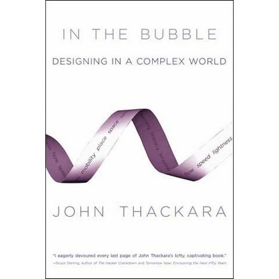 In the Bubble - (Mit Press) Annotated by  John Thackara (Paperback)