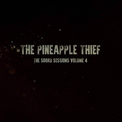 The Pineapple Thief - The Soord Sessions Volume 4 (Vinyl)