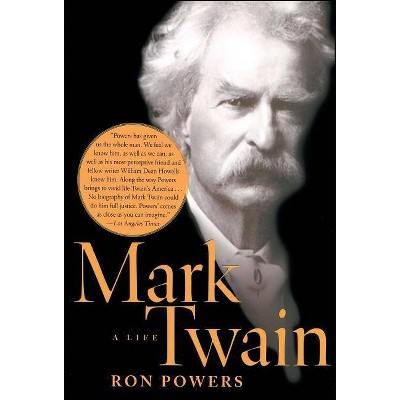 Mark Twain - by  Ron Powers (Paperback)