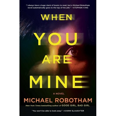 When You Are Mine - (Philomena McCarthy) by  Michael Robotham (Hardcover)