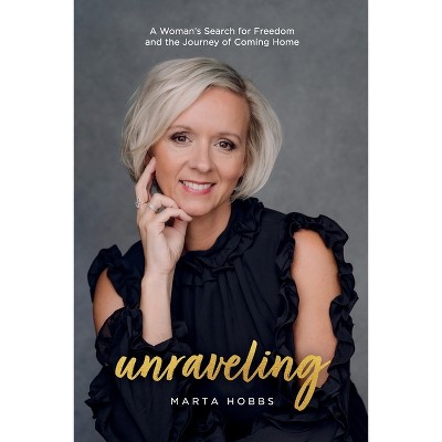 Unraveling - by  Marta Hobbs (Paperback)