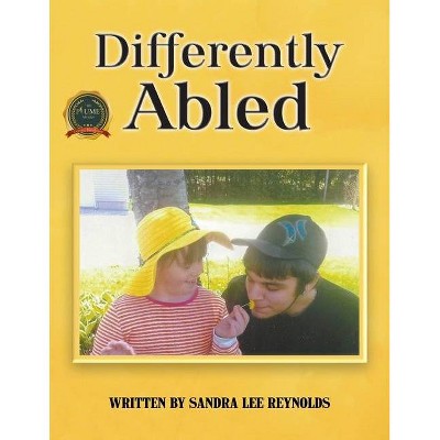 Differently Abled - by  Sandra Lee Reynolds (Paperback)