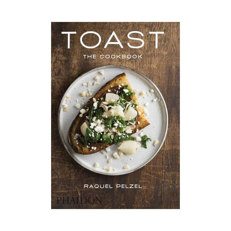 Toast - by  Raquel Pelzel (Hardcover), 1 of 2