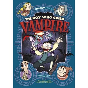 The Boy Who Cried Vampire - (Far Out Fables) by  Benjamin Harper (Hardcover) - 1 of 1