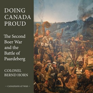 Doing Canada Proud - (Canadians at War) by  Bernd Horn (Paperback) - 1 of 1