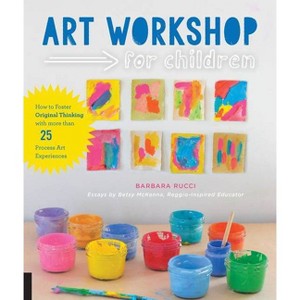 Art Workshop for Children - (Workshop for Kids) by  Barbara Rucci & Betsy McKenna (Paperback) - 1 of 1