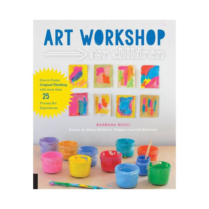 Art Workshop for Children - (Workshop for Kids) by  Barbara Rucci & Betsy McKenna (Paperback), 1 of 2