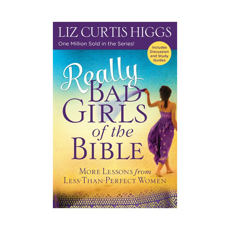 Really Bad Girls of the Bible - by  Liz Curtis Higgs (Paperback), 1 of 2