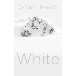 White - by  Sylvain Tesson (Hardcover) - 1 of 1