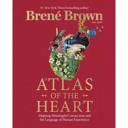 Atlas of The Heart - by Brene Brown (Hardcover)