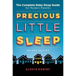 Precious Little Sleep - 2nd Edition by  Alexis Dubief (Paperback)