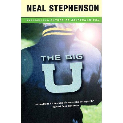 The Big U - by  Neal Stephenson (Paperback)