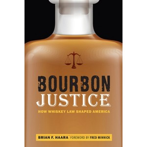 Bourbon Justice - by Brian F Haara - 1 of 1