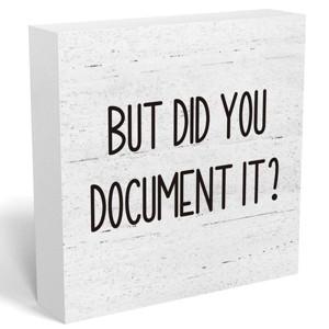 The Office Gifts Desk Decor But Did You Document It Wooden Box Sign Funny Office Boss Gifts - 1 of 4