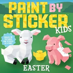 Paint by Sticker Kids: Easter - by  Workman Publishing (Paperback)