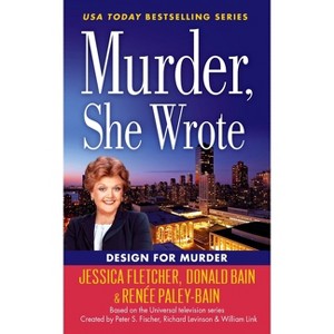 Murder, She Wrote - by  Jessica Fletcher & Donald Bain & Ren E Paley-Bain (Paperback) - 1 of 1