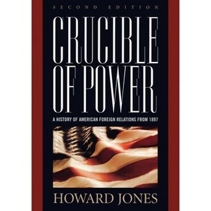 Crucible of Power - 2nd Edition by  Howard Jones (Paperback) - 1 of 1