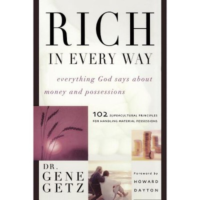 Rich in Every Way - by  Gene Getz (Paperback)
