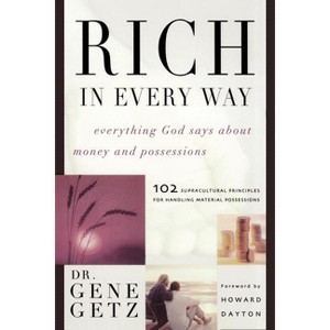 Rich in Every Way - by  Gene Getz (Paperback) - 1 of 1
