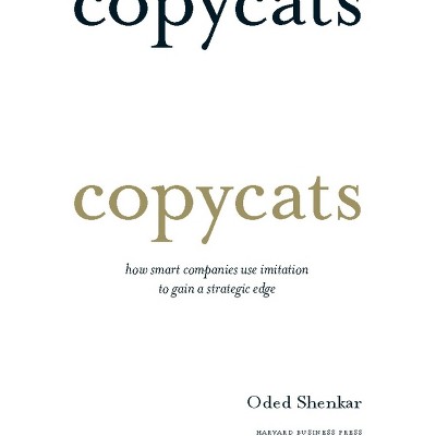 Copycats - by  Oded Shenkar (Hardcover)