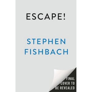 Escape! - by  Stephen Fishbach (Hardcover) - 1 of 1