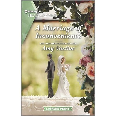 A Marriage of Inconvenience - (Stop the Wedding!) Large Print by  Amy Vastine (Paperback)