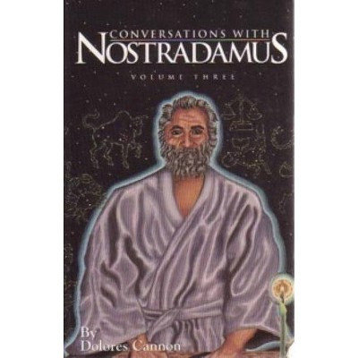 Conversations with Nostradamus - by  Dolores Cannon (Paperback)