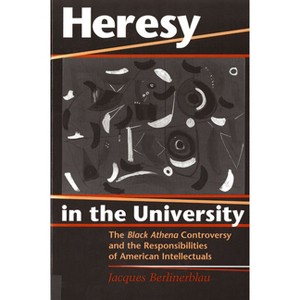 Heresy in the University - by  Jacques Berlinerblau (Paperback) - 1 of 1