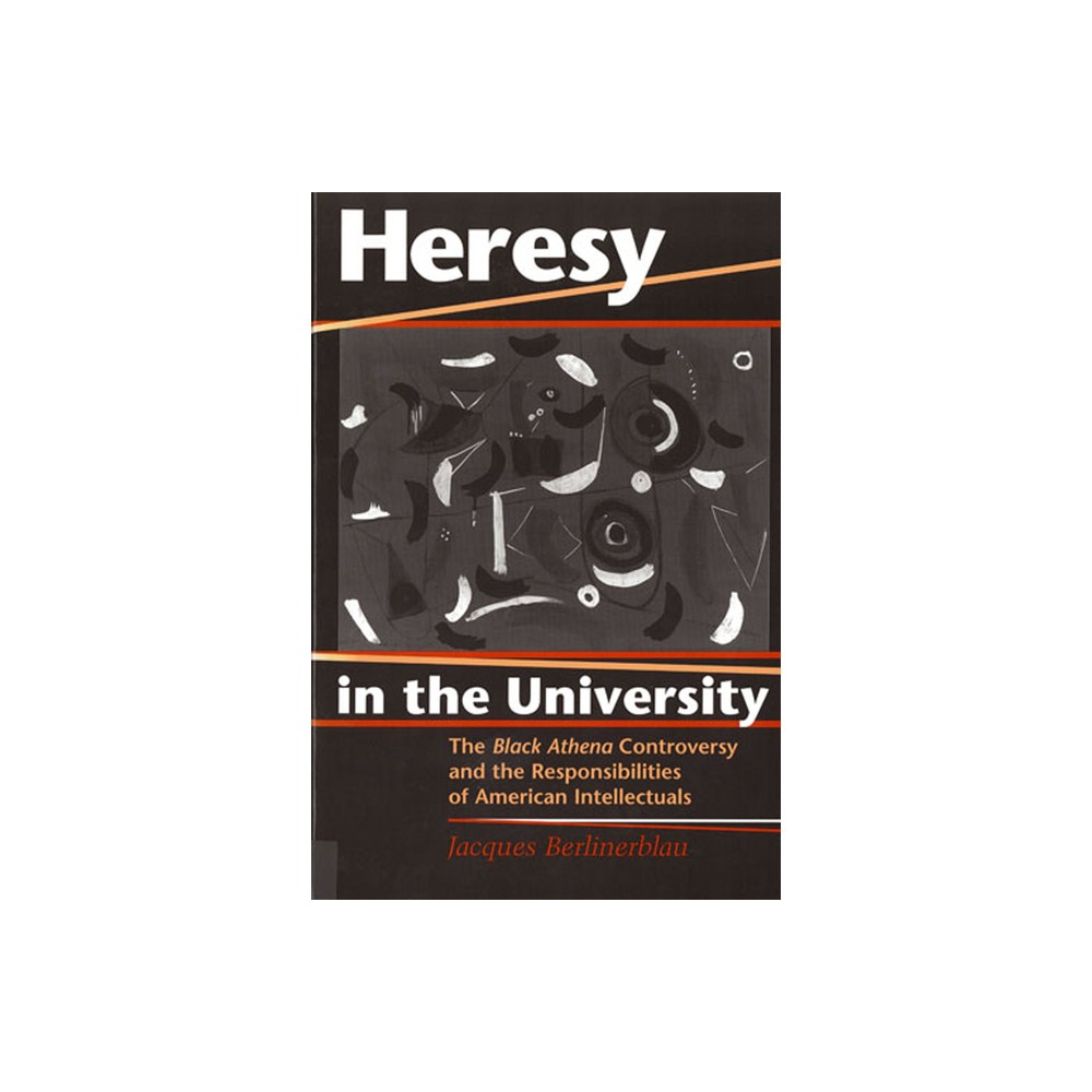 Heresy in the University - by Jacques Berlinerblau (Paperback)