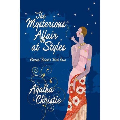 The Mysterious Affair at Styles - (Hercule Poirot Mysteries) by  Agatha Christie (Paperback)