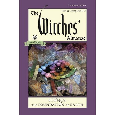 The Witches' Almanac, Standard Edition: Issue 39, Spring 2020 to Spring 2021 - by  Theitic (Paperback)