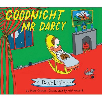 Goodnight Mr. Darcy - by  Kate Coombs (Hardcover)