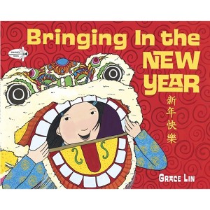 Bringing in the New Year - (Read to a Child!) by  Grace Lin (Paperback) - 1 of 1