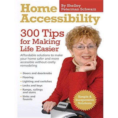 Home Accessibility - by  Shelley Peterman Schwarz (Paperback)