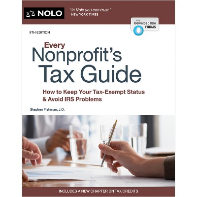 Every Nonprofit's Tax Guide - 9th Edition by  Stephen Fishman (Paperback)