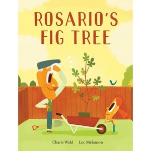 Rosario's Fig Tree - by  Charis Wahl (Hardcover) - 1 of 1