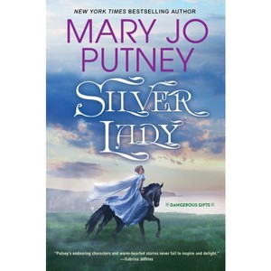 Silver Lady - (Dangerous Gifts) by Mary Jo Putney - 1 of 1