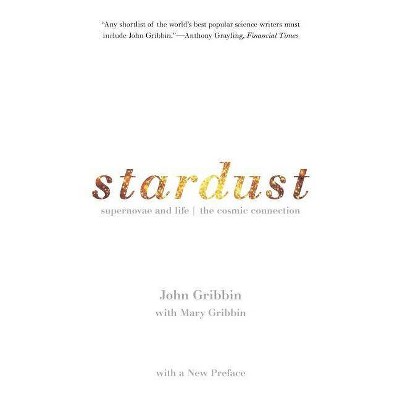 Stardust - (Yale Nota Bene Book) by  John R Gribbin & Mary Gribbin (Paperback)