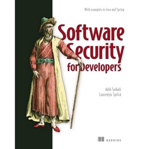 Software Security for Developers - by  Adib Saikali & Laurentiu Spilca (Paperback) - 1 of 1