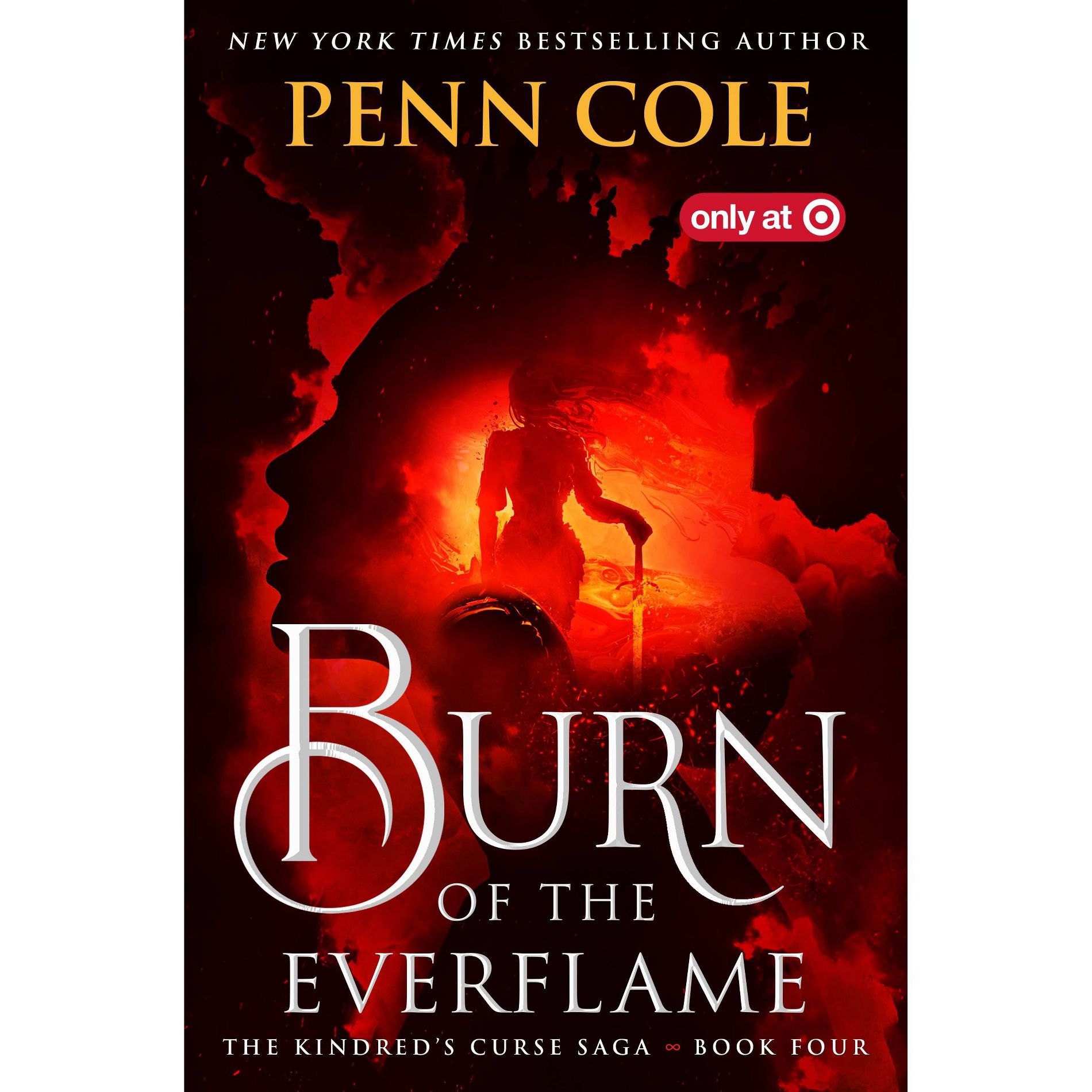 Burn of the Everflame (Target Exclusive) - by Penn Cole (Hardcover)
