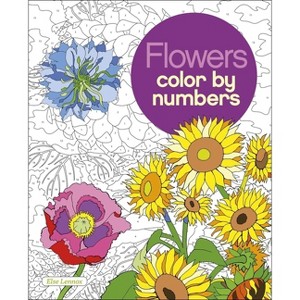 Flowers Color by Numbers - (Sirius Color by Numbers Collection) by  Else Lennox (Paperback) - 1 of 1