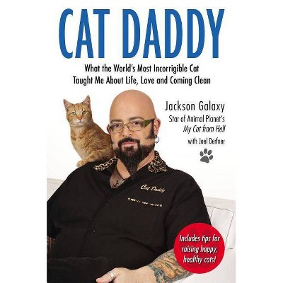 Cat Daddy - by  Jackson Galaxy (Paperback)