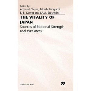The Vitality of Japan - (St Antony's) by  Armand Clesse & Takashi Inoguchi & E B Keehn & J a a Stockwin (Hardcover) - 1 of 1