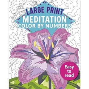 Large Print Meditation Color by Numbers - (Sirius Large Print Color by Numbers Collection) by  David Woodroffe (Paperback) - 1 of 1