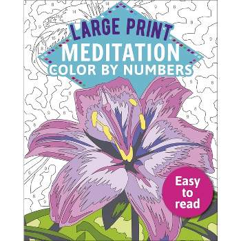Large Print Meditation Color by Numbers - (Sirius Large Print Color by Numbers Collection) by  David Woodroffe (Paperback)