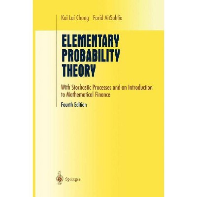 Elementary Probability Theory - (Undergraduate Texts in Mathematics) 4th Edition by  Kai Lai Chung & Farid Aitsahlia (Paperback)