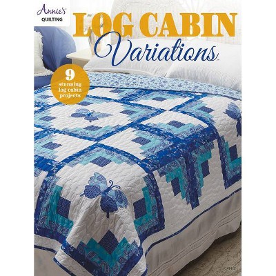 Log Cabin Variations - by  Annies (Paperback)