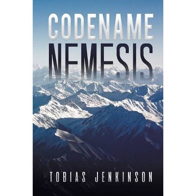 Codename Nemesis - by  Tobias Jenkinson (Paperback)