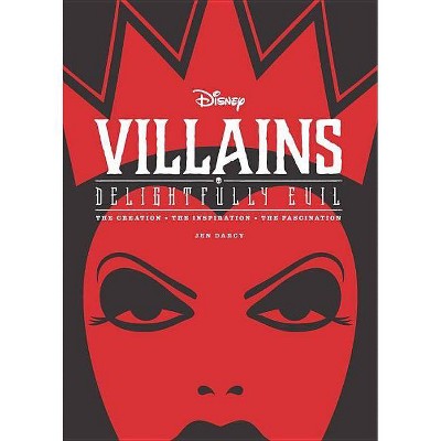 Disney Villains: Delightfully Evil - (Disney Editions Deluxe) by  Jen Darcy (Hardcover)
