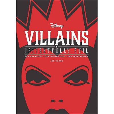 Disney Villains: Delightfully Evil - (Disney Editions Deluxe) by  Jen Darcy (Hardcover)